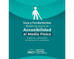 Cartilla - Guía y Fundamentos Básicos para la Accesibilidad al Medio Físico