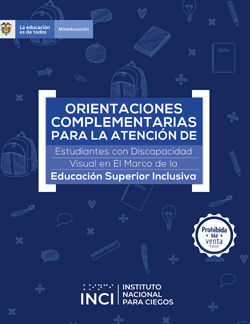 Imagen - Portada Cartilla Orientaciones complementarias para la atención de Estudiantes con Discapacidad Visual en El Marco de la Educación Superior Inclusiva