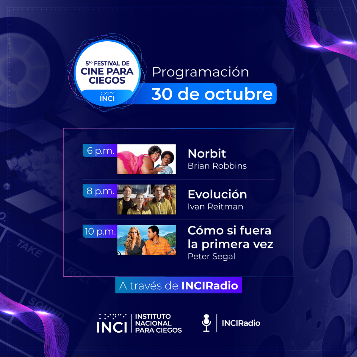 Programación Festival de Cine para Ciegos - 30 de octubre - 6pm Norbit - 8pm Evolución - 10pm Cómo si fuera la primera vez