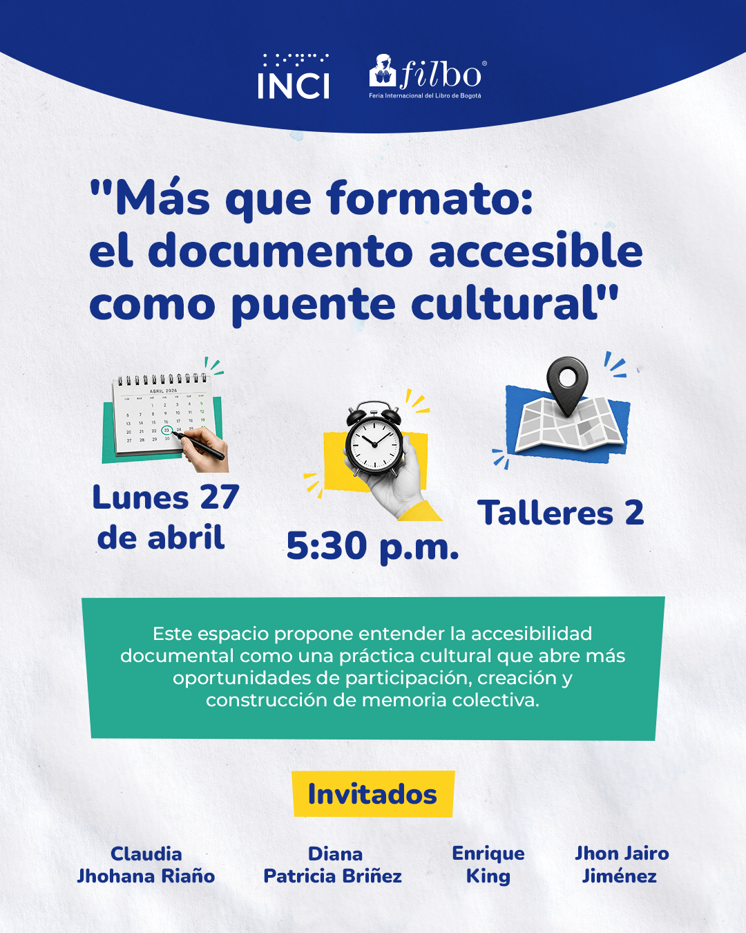Afiche de la FILBo 2026 que anuncia la charla “Más que formato: el documento accesible como puente cultural”, el 27 de abril a las 5:30 p.m. en Corferias, con participación de Enrique King, Claudia Jhohana Riaño, Diana Patricia Bríñez y Jhon Jairo Jiménez.
