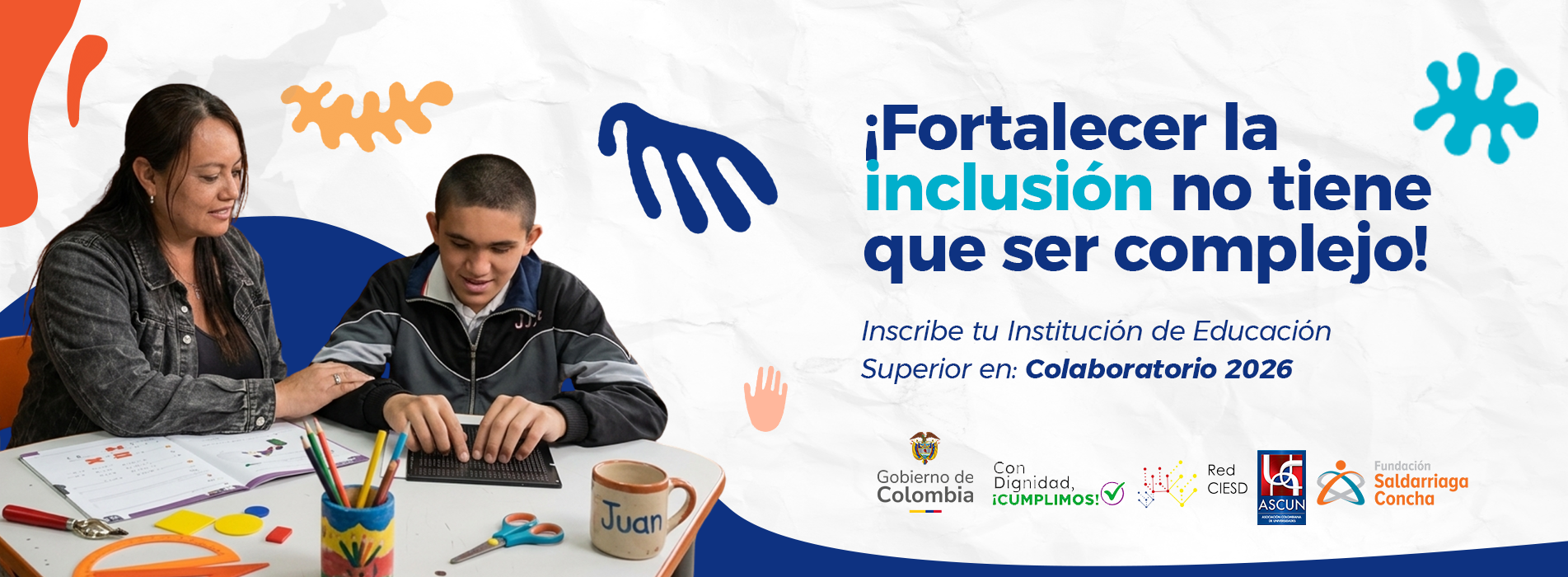 Mujer acompañando a joven con discapacidad visual que lee en braille. Texto: '¡Fortalecer la inclusión no tiene que ser complejo! Inscribe tu Institución de Educación Superior en el Colaboratorio 2026'. Logos de Gobierno de Colombia, Red CIESD, ASCUN y Fundación Saldarriaga Concha