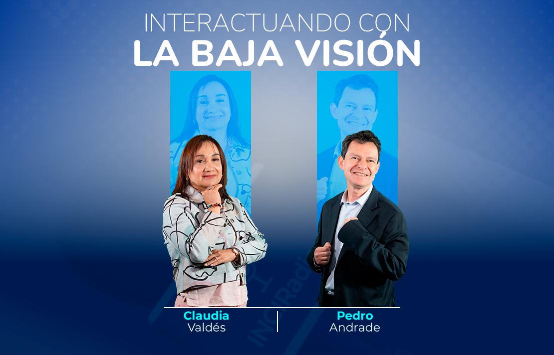 sobre un fondo azul están Claudia Valdés y Pedro Andrade en la parte superior aparece el texto Interactuando con la baja visión