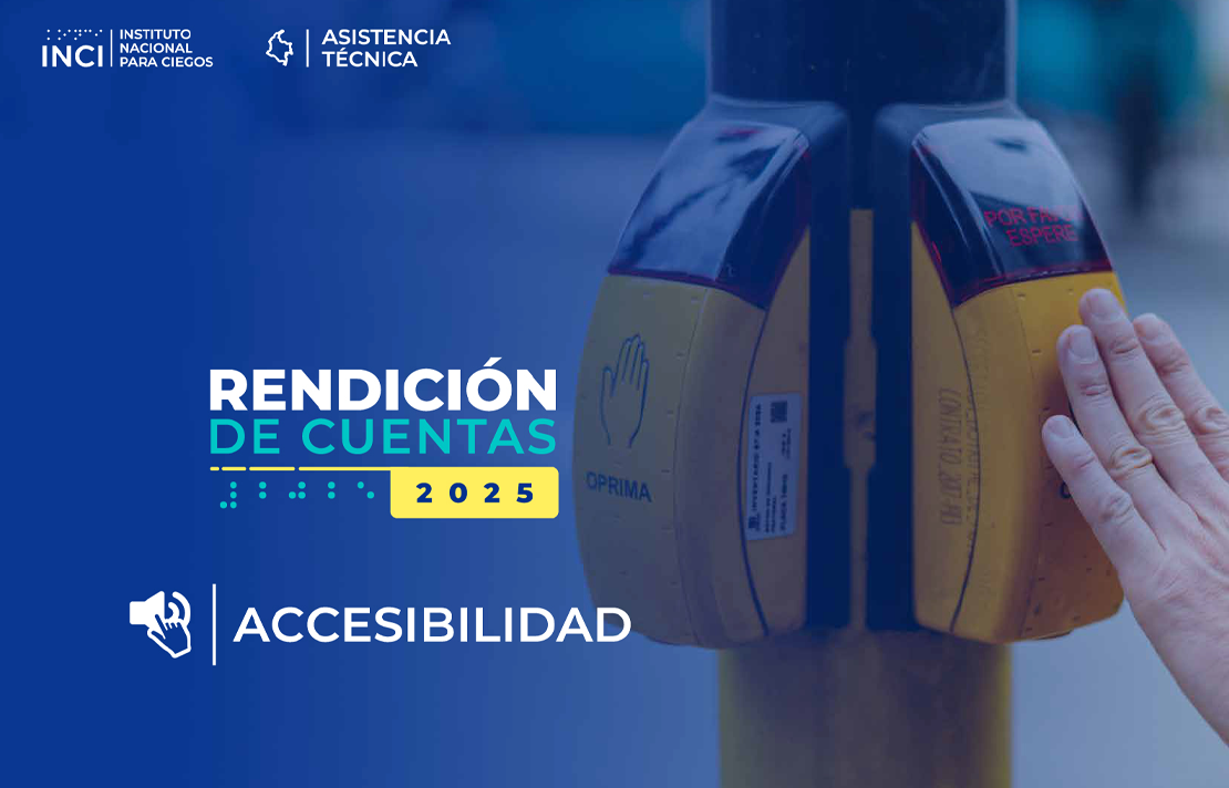 Presentación de Accesibilidad de la Rendición de Cuentas 2025 del INCI, en ella se ve una persona interactuando con un semáforo sonoro