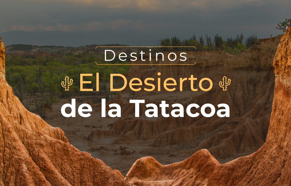 Imagen, invitación destinos desierto de la tatacoa