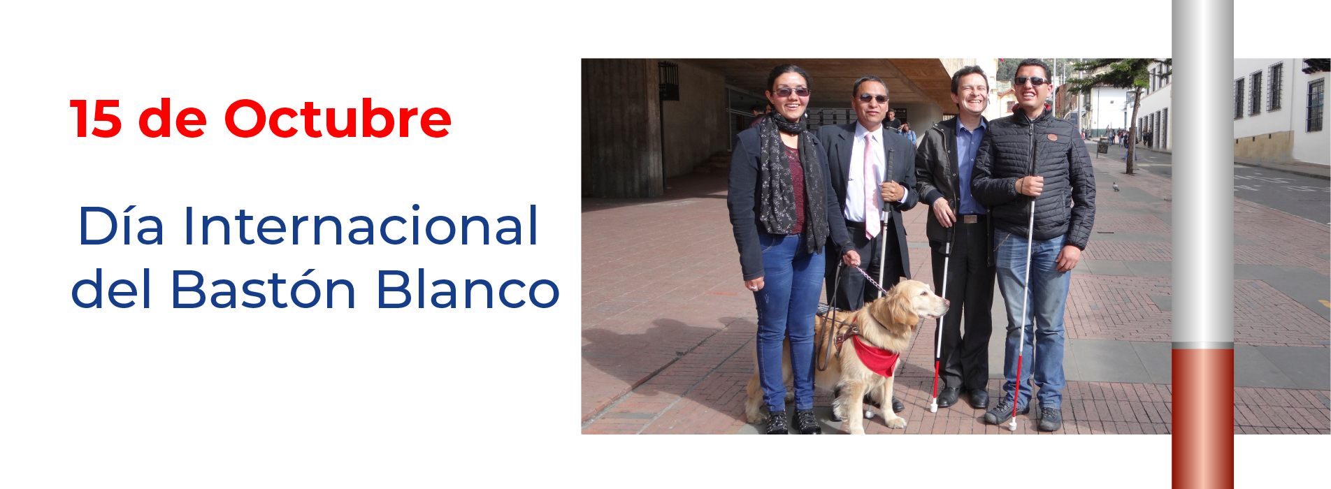 15 de octubre, Día Internacional del Bastón blanco