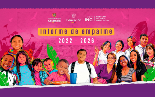 Portada del Informe de Empalme 2022–2026 del Instituto Nacional para Ciegos (INCI), con los logotipos del Gobierno de Colombia, el Ministerio de Educación y el INCI, acompañada por ilustraciones de niñas, niños, adolescentes y jóvenes en un entorno colorido.