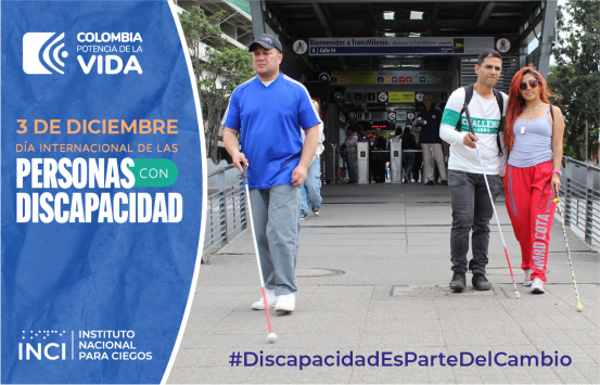El Instituto Nacional Para Ciegos -INCI se une a la conmemoración, el 3 de diciembre, del Día Internacional de la Discapacidad