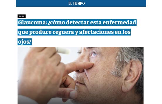 Captura de pantalla portal web El Tempo - Glaucoma: ¿cómo detectar esta enfermedad que produce ceguera y afectaciones en los ojos?