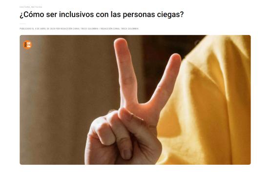 Captura de pantalla nota ¿Cómo ser inclusivos con las personas ciegas? Canal Trece