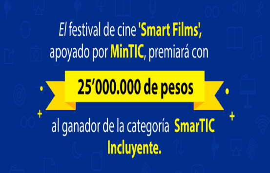 Banner con en fondo azul con el texto: El festival de cine smart films apoyado por MinTic, premiara con 25 millones de pesos al ganasor de la catagoría smarTIC